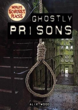 Ghostly Prisons - 9781482459067 by Alix Wood, 9781482459067