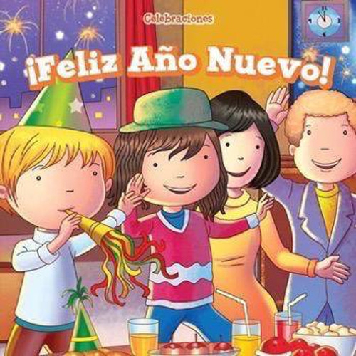 ¡Feliz Año Nuevo! (Happy New Year!) - 9781499428384 by Clara Coleman, 9781499428384