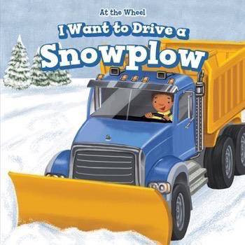 I Want to Drive a Snowplow - 9781499429428 by Henry Abbot, 9781499429428