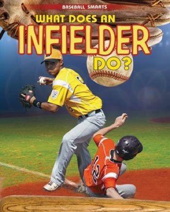 What Does an Infielder Do? - 9781499432831 by Paul Challen, 9781499432831
