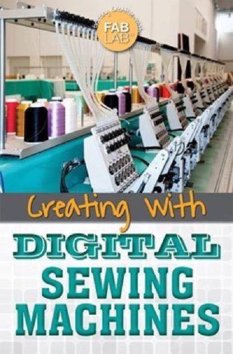 Creating with Digital Sewing Machines by Kristina Lyn Heitkamp, 9781499465082