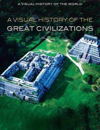 A Visual History of the Great Civilizations by Alberto Hernández Pamplona, 9781499465747