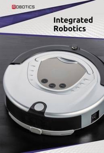Integrated Robotics by Ian Chow-Miller, 9781502619365