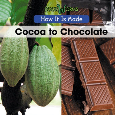 Cocoa to Chocolate by B. J. Best, 9781502621306
