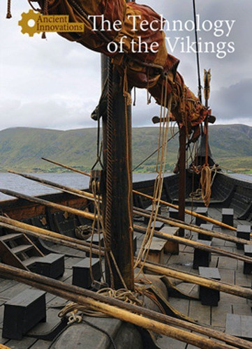 The Technology of the Vikings by Jason Greenling, 9781502622419