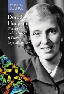 Dorothy Hodgkin (Biochemist and Developer of Protein Crystallography) by Kristin Thiel, 9781502623133