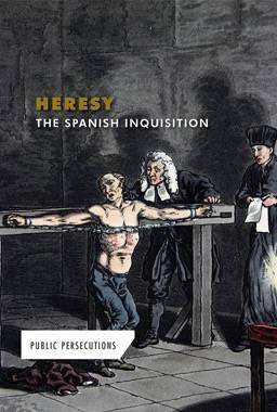 Heresy: The Spanish Inquisition by Gerry Boehme, 9781502623294