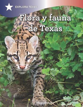 Flora y fauna de Texas (The Animals and Vegetation of Texas) - 9781538380079 by Blanca González, 9781538380079
