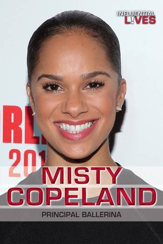 Misty Copeland (Principal Ballerina) - 9780766085091 by Erin Staley, 9780766085091