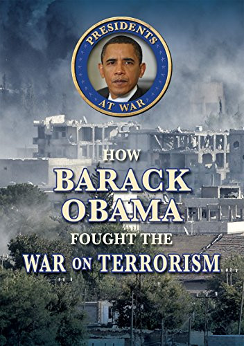How Barack Obama Fought the War on Terrorism by John A. Torres, 9780766085350
