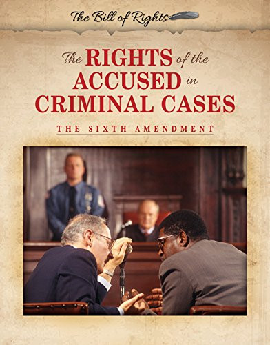 The Rights of the Accused in Criminal Cases (The Sixth Amendment) by Hallie Murray, 9780766085596