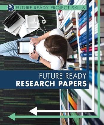 Future Ready Research Papers by Lyric Green, Ann Graham Gaines, 9780766086616