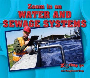 Zoom in on Water and Sewage Systems by Kathy Furgang, 9780766087149