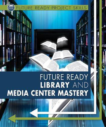 Future Ready Library and Media Center Mastery - 9780766087774 by Lyric Green, Ann Graham Gaines, 9780766087774