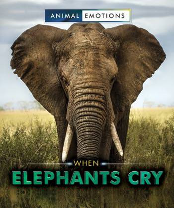 When Elephants Cry - 9780766088603 by Heather Moore Niver, 9780766088603