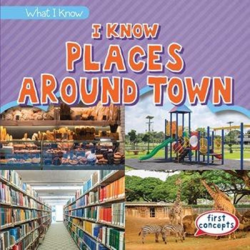 I Know Places Around Town - 9781482463071 by Trisha James