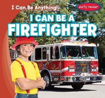 I Can Be a Firefighter by Audrey Charles, 9781482463217