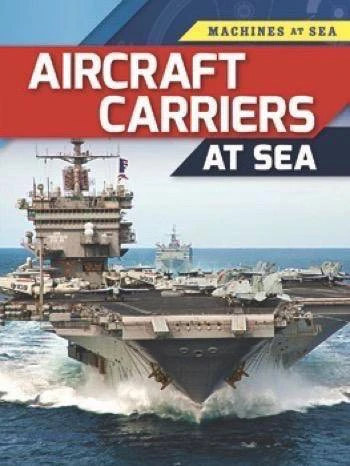 Aircraft Carriers at Sea - 9781499434453 by Louise Spilsbury, Richard Spilsbury, 9781499434453