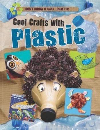Cool Crafts with Plastic - 9781499482843 by Jane Yates, 9781499482843