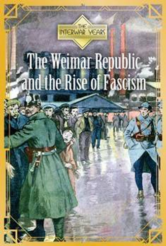 The Weimar Republic and the Rise of Fascism by Brett Griffin, 9781502627186
