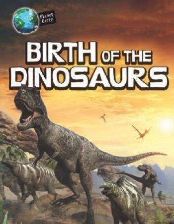 Birth of the Dinosaurs - 9781508153900 by Michael Bright, 9781508153900