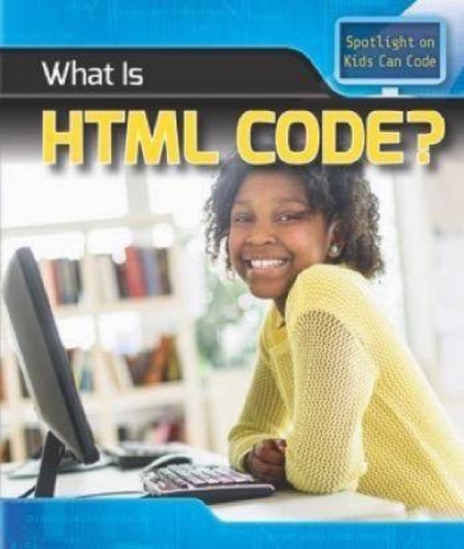 What Is HTML Code? - 9781508155102 by Patricia Harris Ph.D.