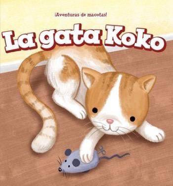 La gata Koko (Koko the Cat) (Spanish Edition) by Caitie McAneney, Rossana Zúñiga, 9781508156802