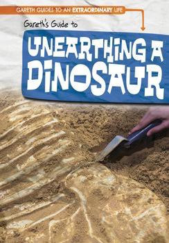 Gareth's Guide to Unearthing a Dinosaur by Melissa Raé Shofner, 9781538203606