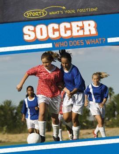 Soccer: Who Does What? - 9781538204153 by Ryan Nagelhout, 9781538204153