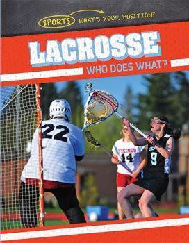 Lacrosse: Who Does What? - 9781538204337 by Ryan Nagelhout, 9781538204337