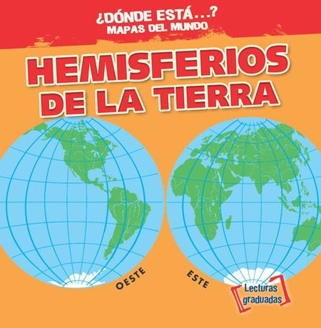 Hemisferios de la Tierra (Earth's Hemispheres) - 9781538205150 by Todd Bluthenthal, Esther Sarfatti, 9781538205150