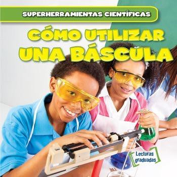 Cómo utilizar una báscula (Using a Scale) by Nora Roman, Alberto Jiménez, 9781538205884