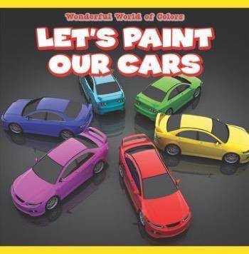 Let's Paint Our Cars - 9781538321003 by Katreena Sawalski, 9781538321003