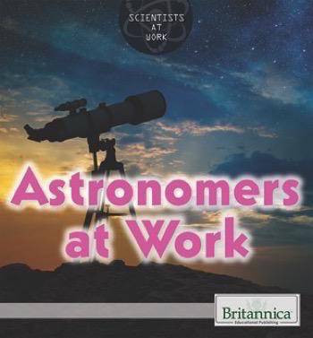 Astronomers at Work - 9781680487473 by Laura Loria, 9781680487473
