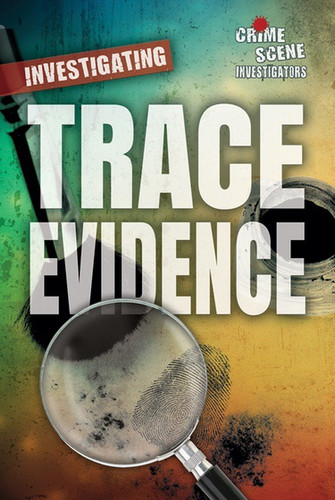 Investigating Trace Evidence by Stephen Eldridge, 9780766091870