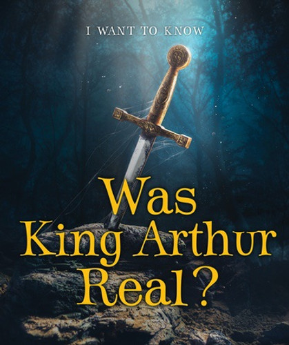 Was King Arthur Real? by Portia Summers, 9780766092006 Was King Arthur Real? by Portia Summers, 9780766092006
