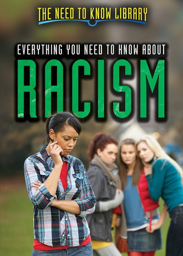 Everything You Need to Know About Racism - 9781508176763 by Angie Timmons, 9781508176763