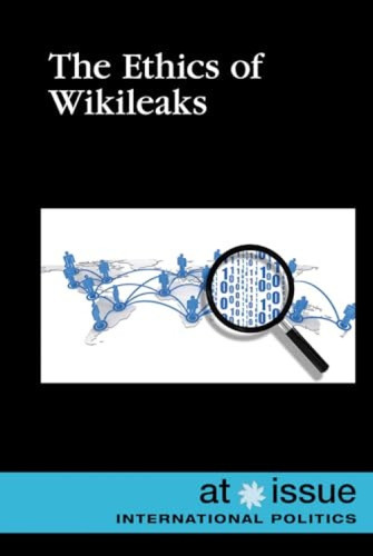The Ethics of WikiLeaks - 9781534502116 by Carrie Ann Taylor