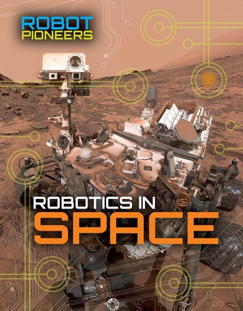 Robotics in Space by Robert Snedden, 9781534562134