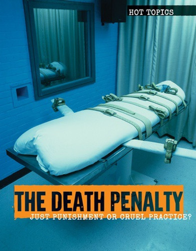 The Death Penalty (Just Punishment or Cruel Practice?) - 9781534562936 by Allison Krumsiek, 9781534562936