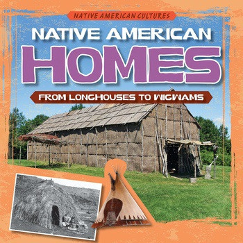 Native American Homes: From Longhouses to Wigwams - 9781538208946 by P. V. Knight, 9781538208946