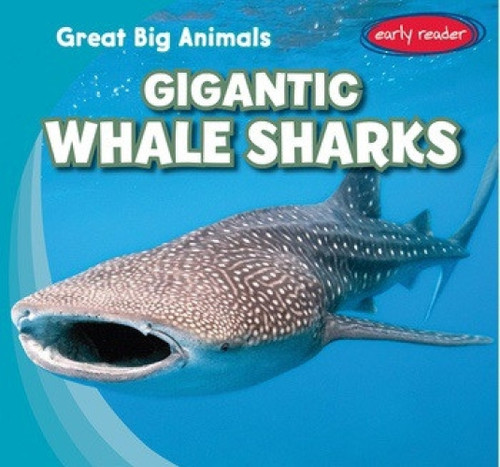 Gigantic Whale Sharks by Stephanie Carrington, 9781538208991