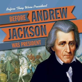Before Andrew Jackson Was President by Michael Rajczak, 9781538210604