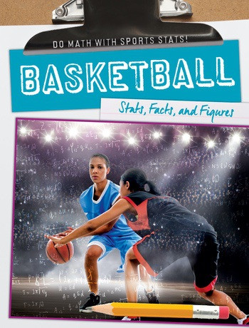 Basketball: Stats, Facts, and Figures - 9781538211311 by Kate Mikoley, 9781538211311