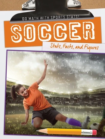 Soccer: Stats, Facts, and Figures by Kate Mikoley, 9781538211458