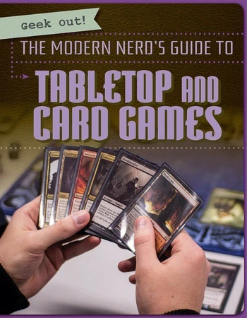 The Modern Nerd's Guide to Tabletop and Card Games by Jill Keppeler, 9781538212172