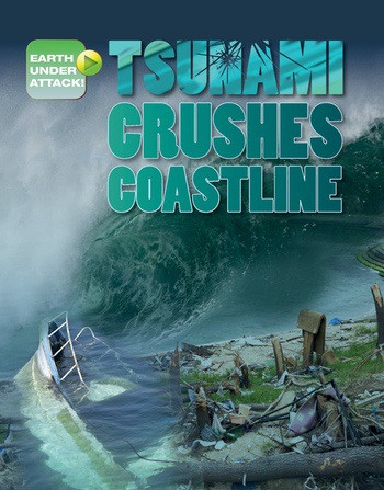 Tsunami Crushes Coastline by Louise Spilsbury, Richard Spilsbury, 9781538213155