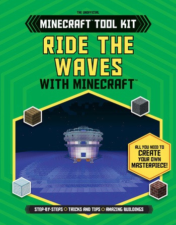 Ride the Waves with Minecraft® by Joey Davey, Jonathan Green, Juliet Stanley, 9781538217092