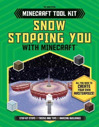 Snow Stopping You with Minecraft® by Joey Davey, Jonathan Green, Juliet Stanley, 9781538217115
