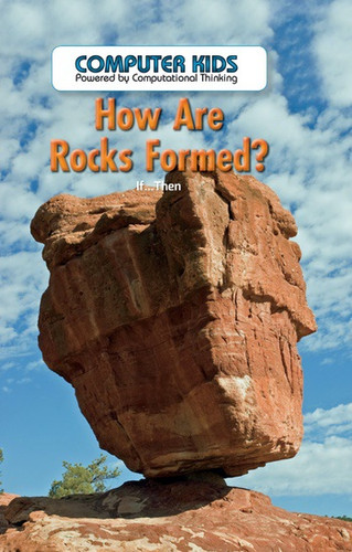 How Are Rocks Formed? (If...Then) by Amanda Vink, 9781538324004